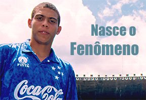 Confira o especial dos 20 anos da estreia de Ronaldo como profissional (Arquivo EM DA PRESS)