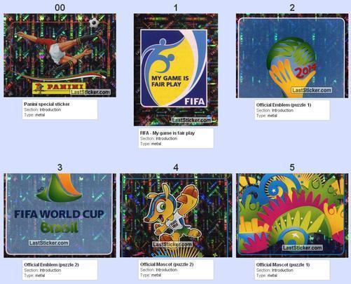 Todas as figurinhas do lbum da Copa do Mundo - Figurinha de lanamento do lbum, figurinha de Fair Play da Fifa, logo da Copa em duas figurinhas e duas figurinhas do mascote Fuleco (em ordem)