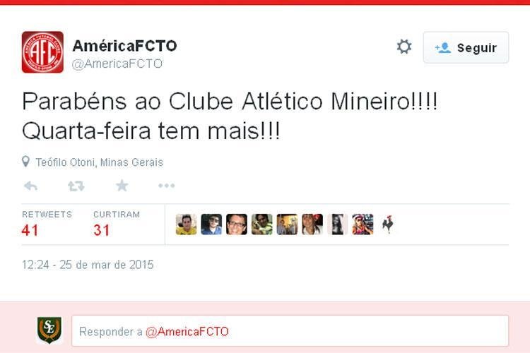 Amrica de Tefilo Otoni: 'Parabns ao Clube Atltico Mineiro. Quarta-feira tem mais'