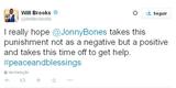 Will Brooks, campeo peso-leve do Bellator: 'Eu realmente espero que Jon Jones no leve esta punio como algo negativo, mas como positivo e utilize esse tempo para conseguir ajuda'