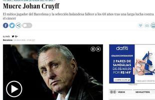 El Pais (Espanha): 'Morre Joham Cruyff - o mtico jogador do Barcelona e da Seleo Holandesa morreu aos 68 anos depois de uma luta contra o cncer'