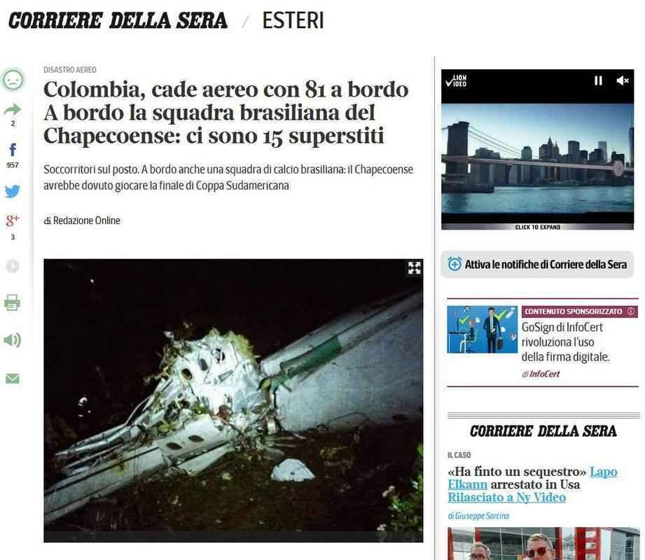 Corriere Della Sera (Itlia) -  Na Colmbia, cai avio com 81 a bordo. A bordo, time brasileiro da Chapecoense 