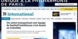 Le Monde (Fran�a) - Avi�o transportando equipe de futebol brasileira cai na Col�mbia