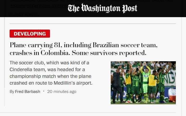 The Washington Post (Estados Unidos) - Avio transportando 81, inclusive time brasileiro de futebol, cai na Colombia. Relato de alguns sobreviventes 
